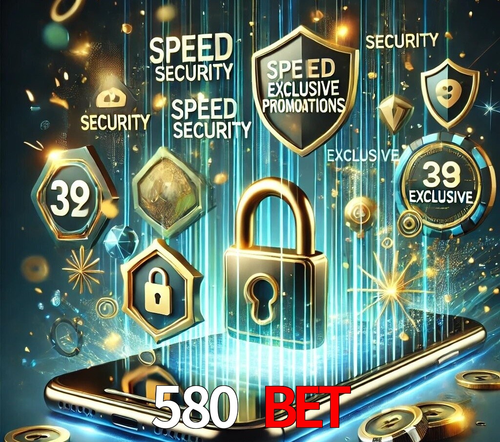 Vantagens do App 580 bet